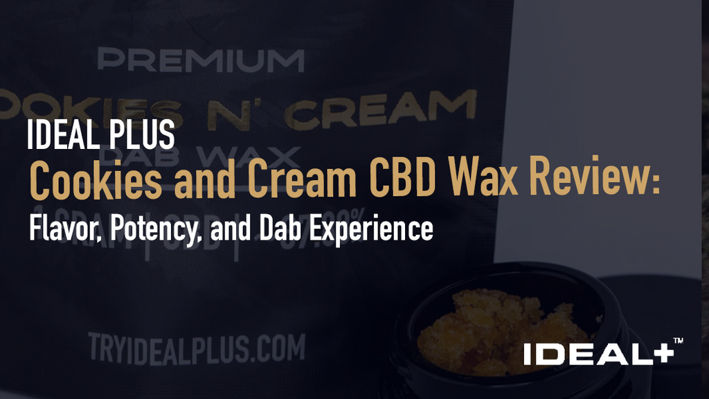  Read our full Cookies and Cream CBD wax review — covering flavor, potency, dab temps, and who this 91.52% concentrate is really for.