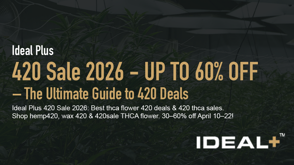deal Plus 420 Sale 2026: Best thca flower 420 deals & 420 thca sales. Shop hemp420, wax 420 & 420sale THCA flower. 30–60% off April 10–22! Shop 420 Deals!